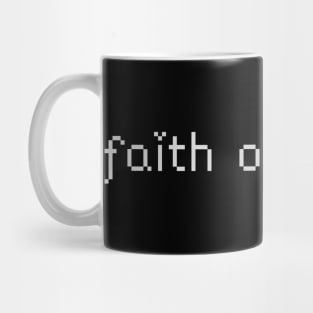 faith above fear Mug